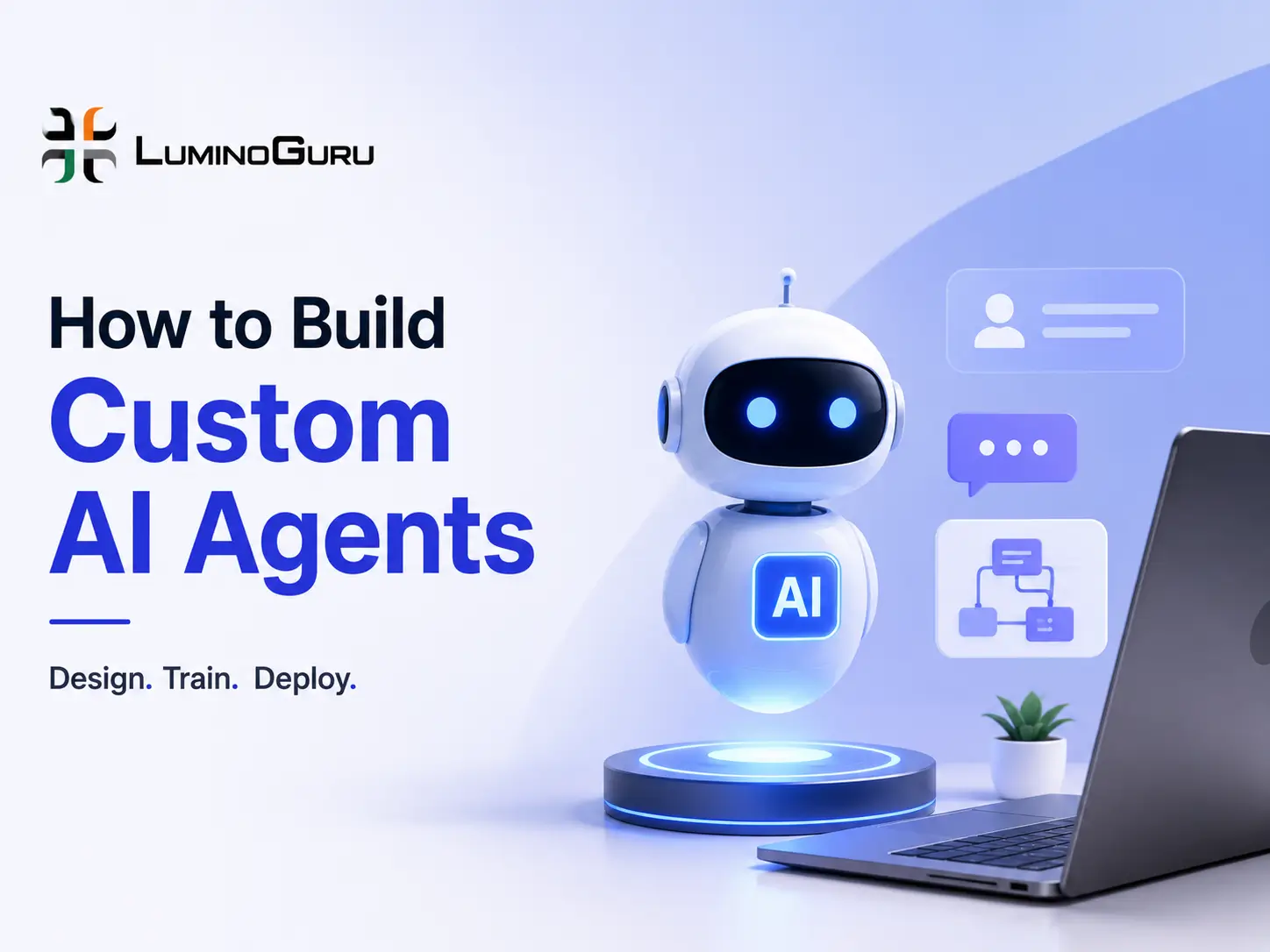 How to Build Custom AI Agents